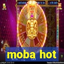 moba hot